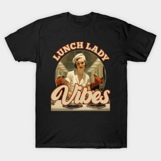 Retro Vintage Lunch Lady Vibes T-Shirt